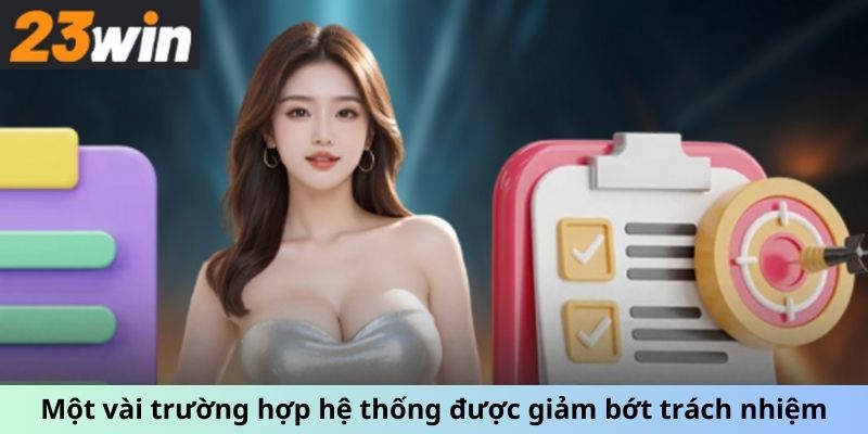 Một vài trường hợp hệ thống được giảm bớt trách nhiệm