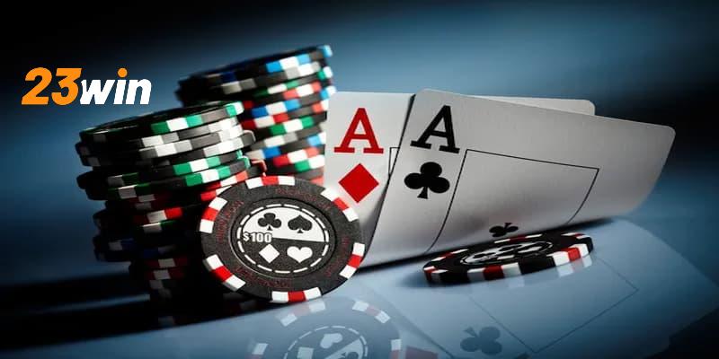 Poker tại 23WIN có những ưu điểm gì gây chú ý?